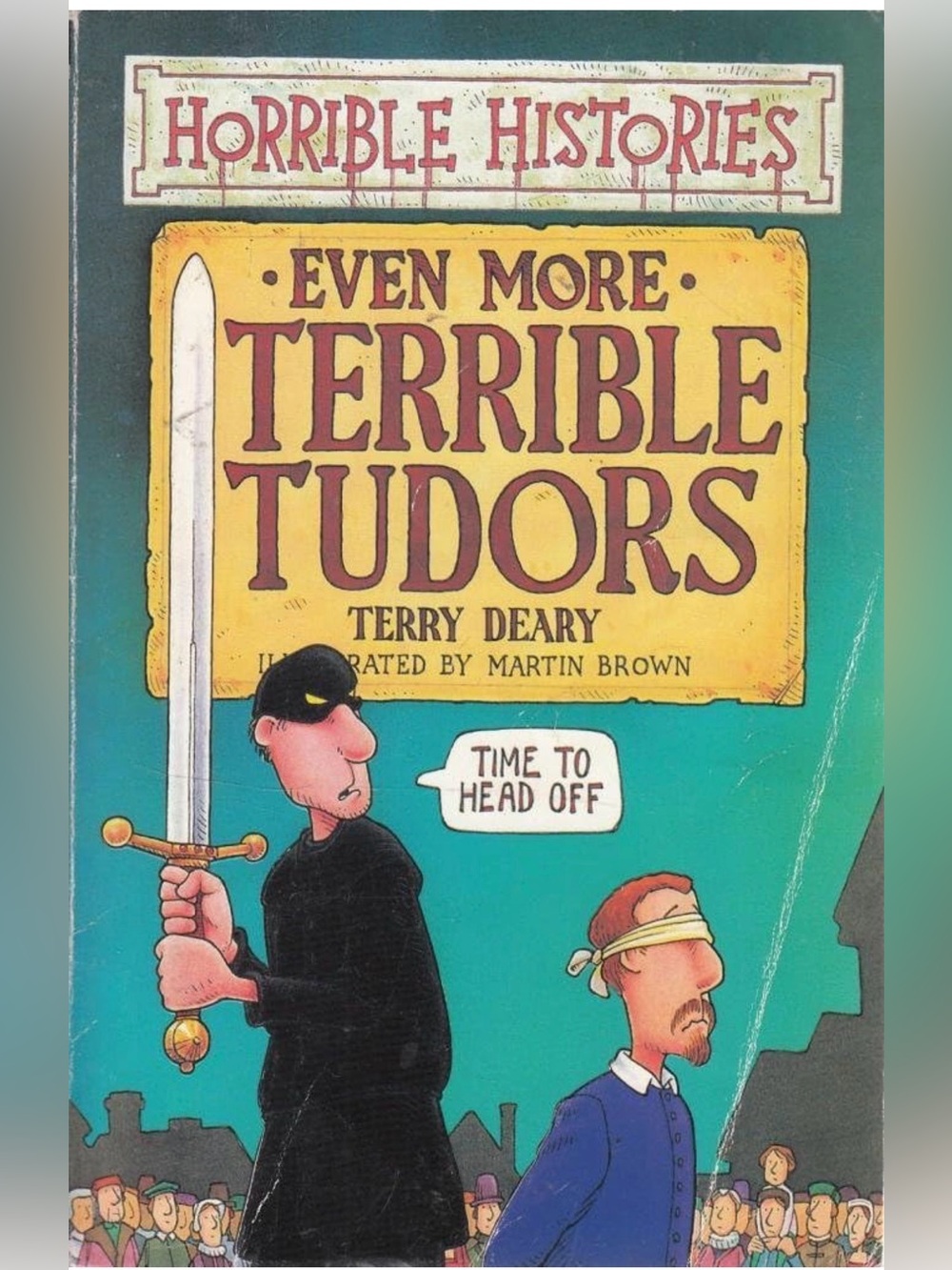 $2 Horrible Histories: Even More Terrible Tudors -$2 WITH ANY $10 ORDER OR MORE